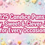 125 Candice Puns Funny, Sweet & Clever Jokes for Every Occasion