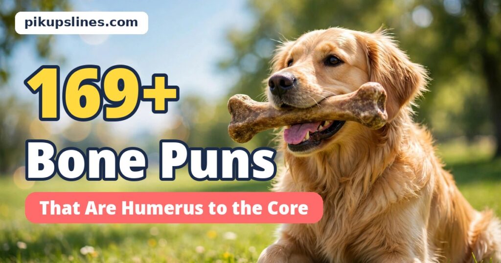 169 Bone Puns That Are Humerus to the Core 🦴
